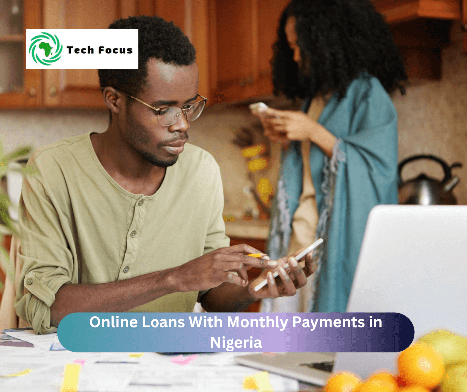 Online Loans With Monthly Payments in Nigeria